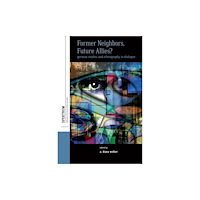 Berghahn Books Former Neighbors, Future Allies? (häftad, eng)