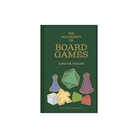 British Library Publishing The Philosophy of Board Games (inbunden, eng)