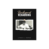 Austin Macauley Publishers LLC Backyard Rehabbing (häftad, eng)