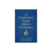Canterbury Press Norwich The Canterbury Earth Justice Lectionary (inbunden, eng)