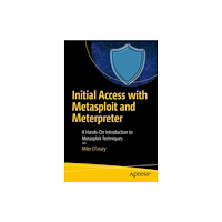 APress Initial Access with Metasploit and Meterpreter (häftad, eng)
