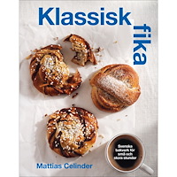 Bokförlaget Semic Klassisk fika Svenska bakverk