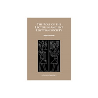 Archaeopress The Role of the Lector in Ancient Egyptian Society (häftad, eng)