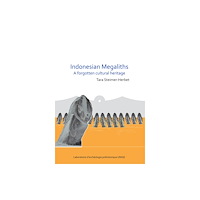 Archaeopress Indonesian Megaliths: A Forgotten Cultural Heritage (häftad, eng)