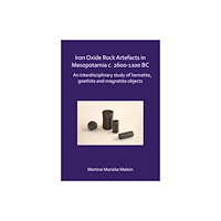 Archaeopress Iron Oxide Rock Artefacts in Mesopotamia c. 2600-1200 BC (häftad, eng)
