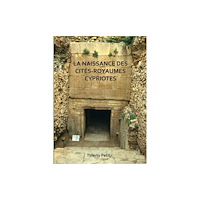 Archaeopress La naissance des cites-royaumes cypriotes (häftad, fre)