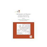 Archaeopress Demography and Migration Population trajectories from the Neolithic to the Iron Age (häftad, eng)