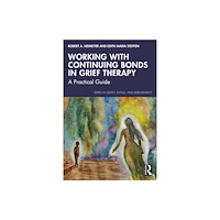 Taylor & francis ltd Working with Continuing Bonds in Grief Therapy (häftad, eng)