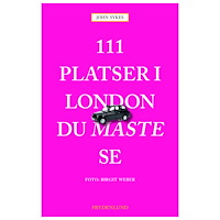John Sykes 111 platser i London du måste se (bok, danskt band)
