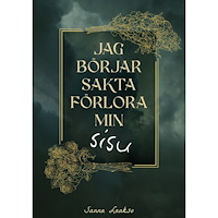 Sanna Laakso Jag börjar sakta förlora min sisu (bok, danskt band)