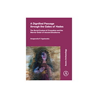 Archaeopress A Dignified Passage through the Gates of Hades (häftad, eng)