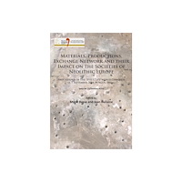 Archaeopress Materials, Productions, Exchange Network and their Impact on the Societies of Neolithic Europe (häftad, eng)