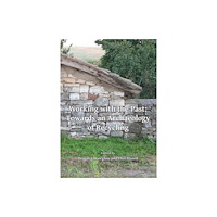 Archaeopress Working with the Past: Towards an Archaeology of Recycling (häftad, eng)