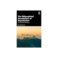 Taylor & francis ltd The Philosophical Foundations of Bayesianism (häftad, eng)