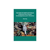 University of Chester Press The Fungi of North East Wales (häftad, eng)