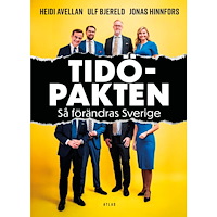 Heidi Avellan Tidöpakten : så förändras Sverige (bok, danskt band)