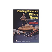 Schiffer Publishing Ltd Painting Miniature Military Figures (häftad, eng)