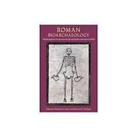 University Press of Florida Roman Bioarchaeology (inbunden, eng)