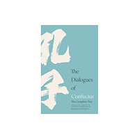 Princeton University Press Dialogues of Confucius (inbunden, eng)