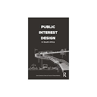 Taylor & francis ltd Public Interest Design in South Africa (häftad, eng)