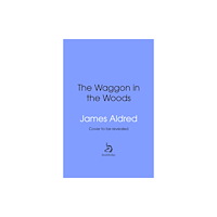 Transworld publishers ltd A Wagon in the Woods (inbunden, eng)