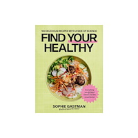 Ebury Publishing Find Your Healthy (inbunden, eng)