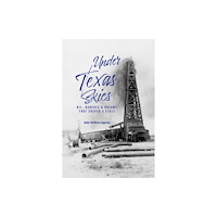State House Press / McWhiney Foundation Press Under Texas Skies (häftad, eng)