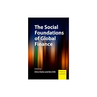 Edinburgh university press The Social Foundations of Global Finance (häftad, eng)