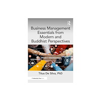 Taylor & francis ltd Business Management Essentials from Modern and Buddhist Perspectives (häftad, eng)