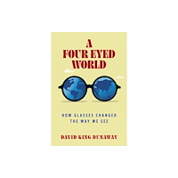 Bloomsbury Publishing PLC A Four-Eyed World (inbunden, eng)