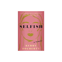 Potter/Ten Speed/Harmony/Rodale Selfish (inbunden, eng)