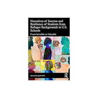 Taylor & francis ltd Narratives of Success and Resilience of Students from Refugee Backgrounds in U.S. Schools (häftad, eng)