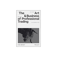 John Wiley & Sons Inc The Art and Business of Professional Trading (inbunden, eng)