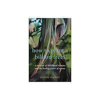 Bloomsbury Publishing PLC How to Plant a Billion Trees (inbunden, eng)