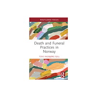 Taylor & francis ltd Death and Funeral Practices in Norway (inbunden, eng)