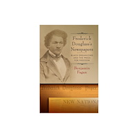 University of Pennsylvania Press Frederick Douglass's Newspapers (inbunden, eng)