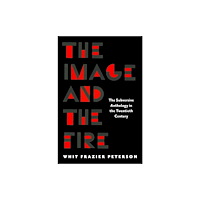 University of Massachusetts Press The Image and the Fire (häftad, eng)