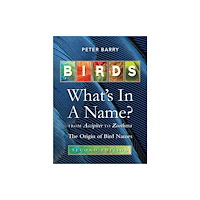 New Holland Publishers Birds: What's in a Name (häftad, eng)