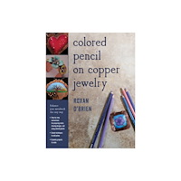 Stackpole Books Colored Pencil on Copper Jewelry (häftad, eng)