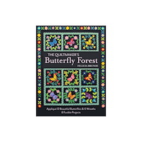 C & T Publishing The Quiltmaker's Butterfly Forest (häftad, eng)