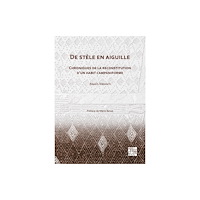 Archaeopress De stele en aiguille: Chroniques de la reconstitution d’un habit campaniforme (häftad, fre)