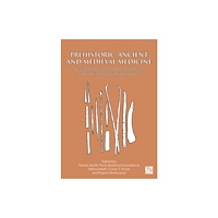 Archaeopress Prehistoric, Ancient and Medieval Medicine (inbunden, eng)