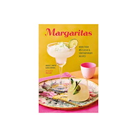 Ryland Peters & Small and CICO Books UK Margaritas (inbunden, eng)