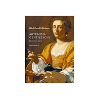 Görel Cavalli-Björkman Artemisia Gentileschi : poeternas musa (bok, klotband)