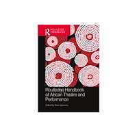 Taylor & francis ltd Routledge Handbook of African Theatre and Performance (häftad, eng)