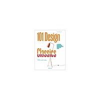 Silke Pfersdorf 101 Design Classics: Why some ideas become true design icons and others don't, 1920 until Today (inbunden, eng)