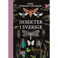 Anne Sverdrup-Thygeson Insekter i Sverige (bok, flexband)