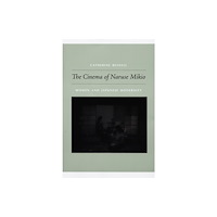 Duke university press The Cinema of Naruse Mikio (häftad, eng)