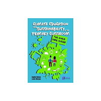 Taylor & francis ltd Climate Education and Sustainability in the Primary Classroom (häftad, eng)