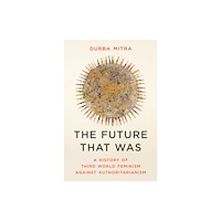 Princeton University Press The Future That Was (inbunden, eng)
